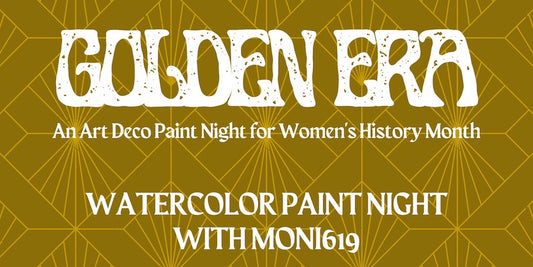 Golden Era: Women's History Month Watercolor Paint Night